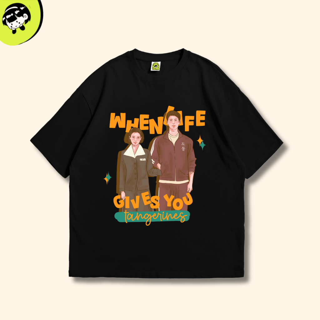 KATUN KUKI เสื้อยืด Unisex WHEN LIFE GIVES YOU TANGERINES K-Drama / 24s Combed Cotton / Short Sleeve