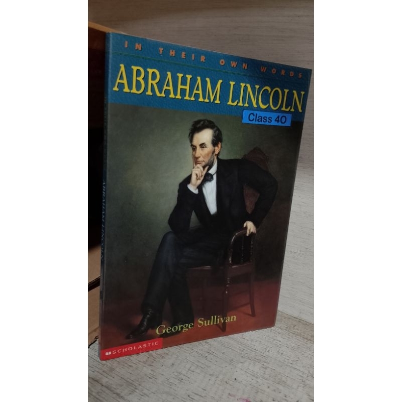 ABRAHAM LINCOLN คําของตัวเอง โดย George Sullivan