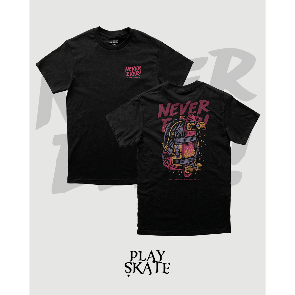 ไม่เคย EVER | Skate T-Shirt | PLAY SKATE