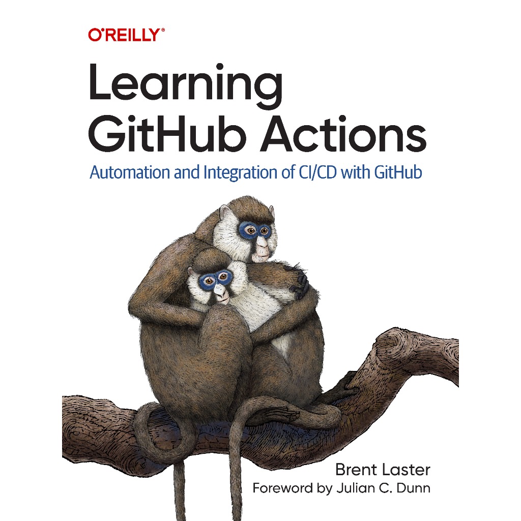 LEARNING GITHUB ACTIONS: การอัตโนมัติและบูรณาการ CI/CD พร้อม GitHub BRENT LASTER
