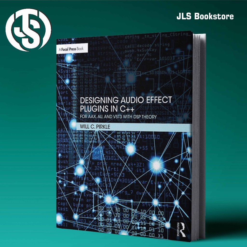 Designing เอฟเฟกต์เสียง Plugins ใน C++: สําหรับ AAX, AU และ VST3 พร้อมทฤษฎี DSP