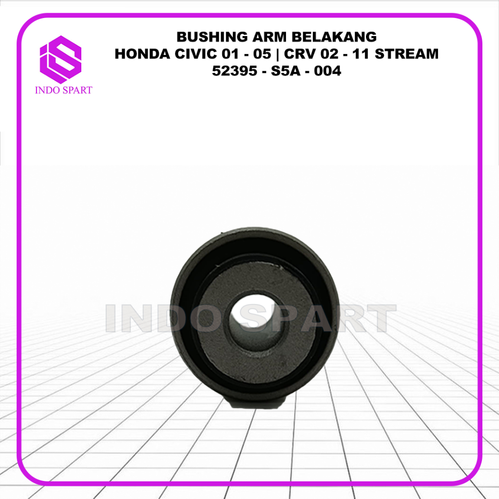 REAR BUSH UP ARM HONDA CIVIC 01-05 CRV 02-11 STREAM 52395-S5A-004