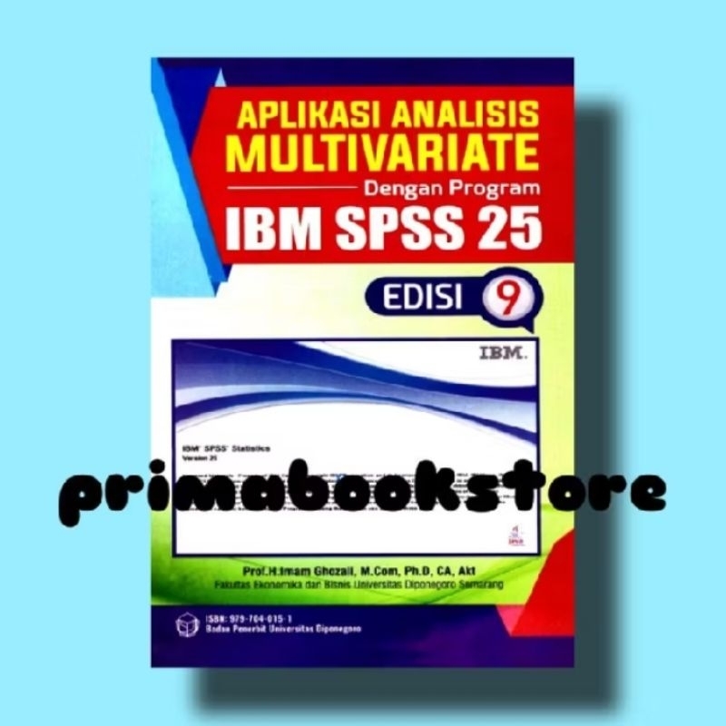 SPSS 25 (การประยุกต์ใช้การวิเคราะห์หลายวาริเอทพร้อม IBM SPSS 25 Program) - Imam Ghozali