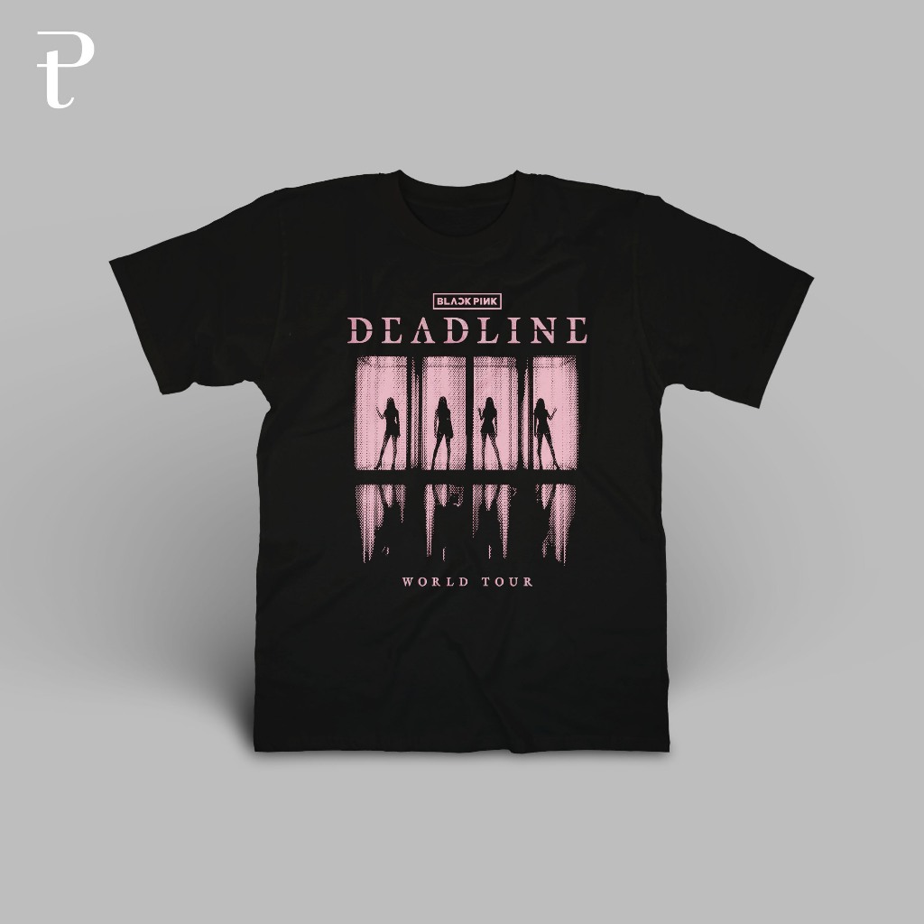 เสื้อยืด Blackpink Deadline, เสื้อยืด Blackpink 2025, เสื้อยืด Blackpink Premium Cotton 24s