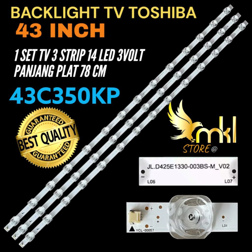TOSHIBA 43 INCH LED TV BACKLIGHT 43C350KP TOSHIBA 43 INCH LED TV BACKLIGHT