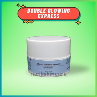 Night Cream / Krim Malam Double Glowing Express Racikan 10x Lebih Cepat Memutihkan