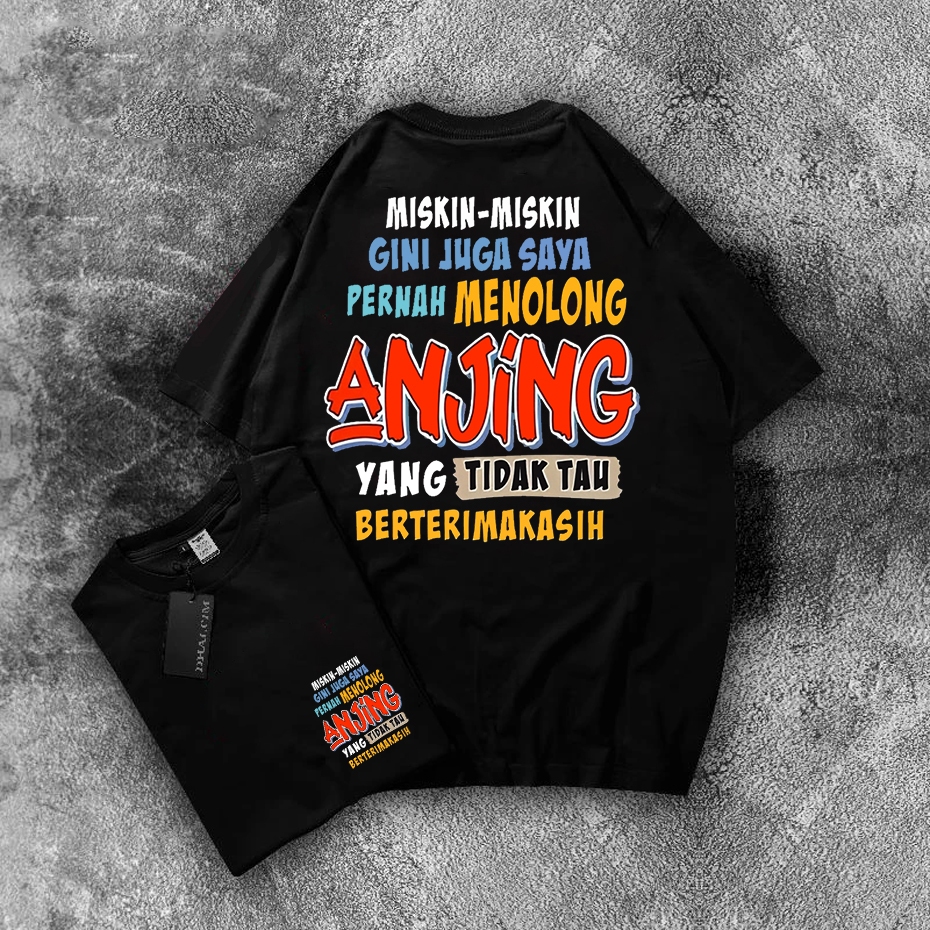 เสื้อยืด KATUN MISKIN MISKIN GINI NEVER PLEASE DOGS THAT KNOW THANK YOU - THE LATEST SOFT AND COMFOR