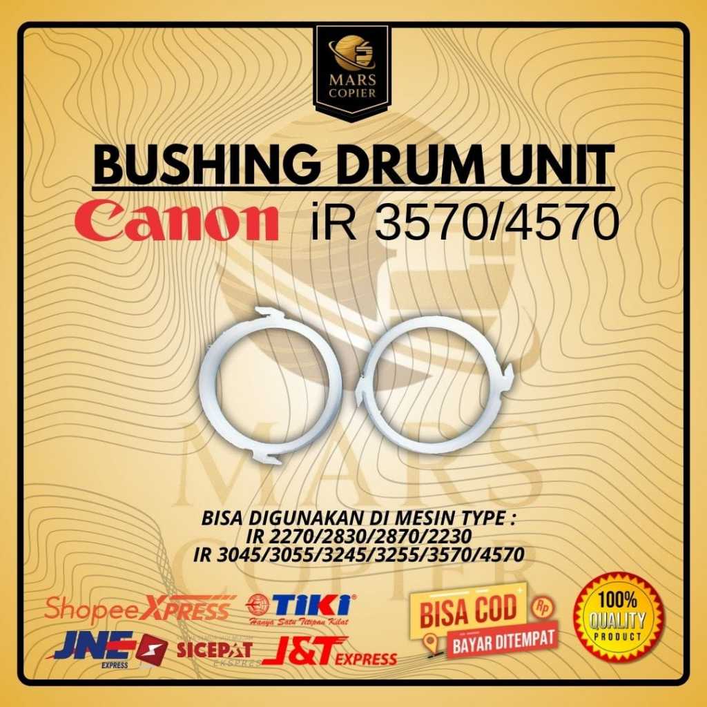 MESIN CANON IR 2270 2830 IR 3045 4570 เครื่องถ่ายเอกสาร DRUM UNIT BUSHING