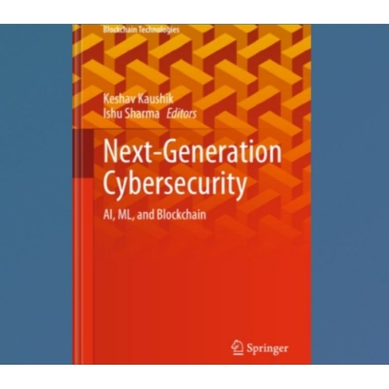 Next-Generation Cybersecurity: AI, ML และ Blockchain Book