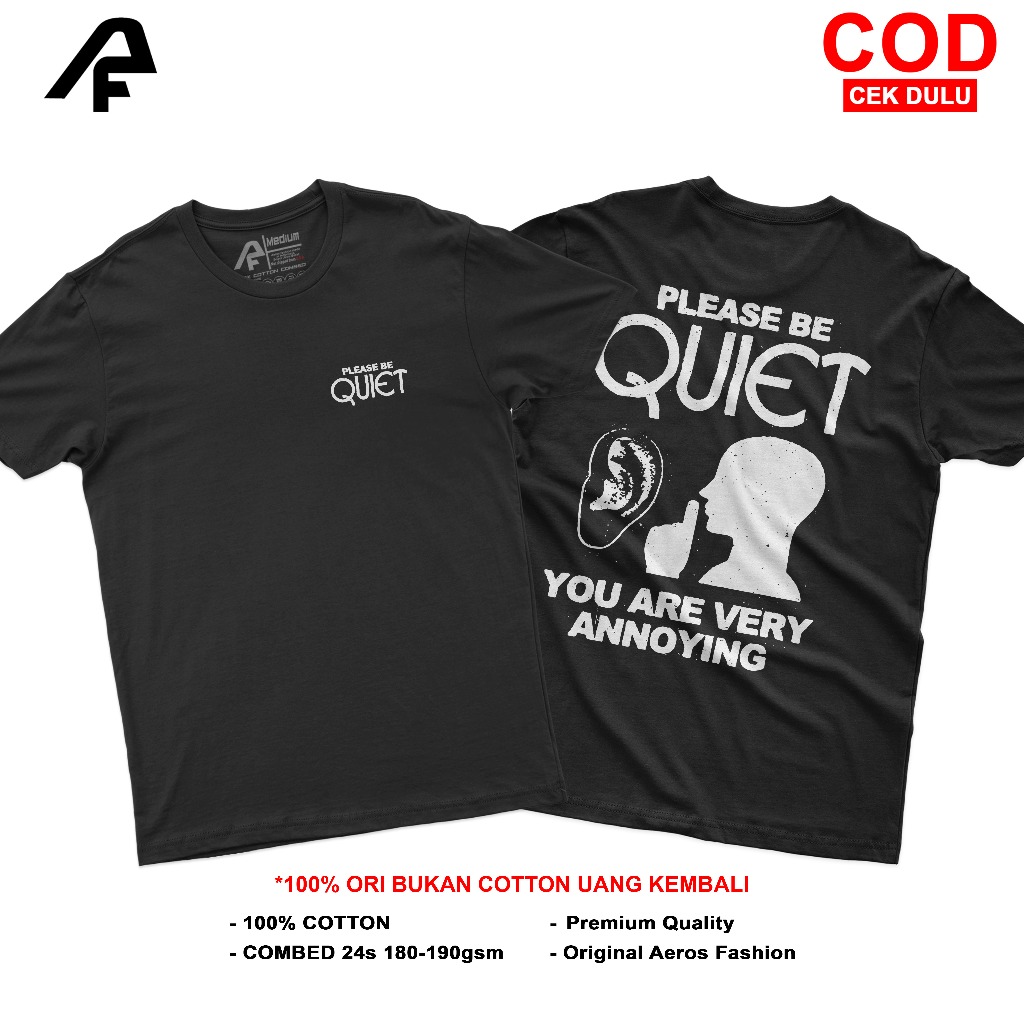 Distro Please Be Quiet "You Anoying มากเสื้อยืดผ้าฝ้ายหวี 24s Unisex
