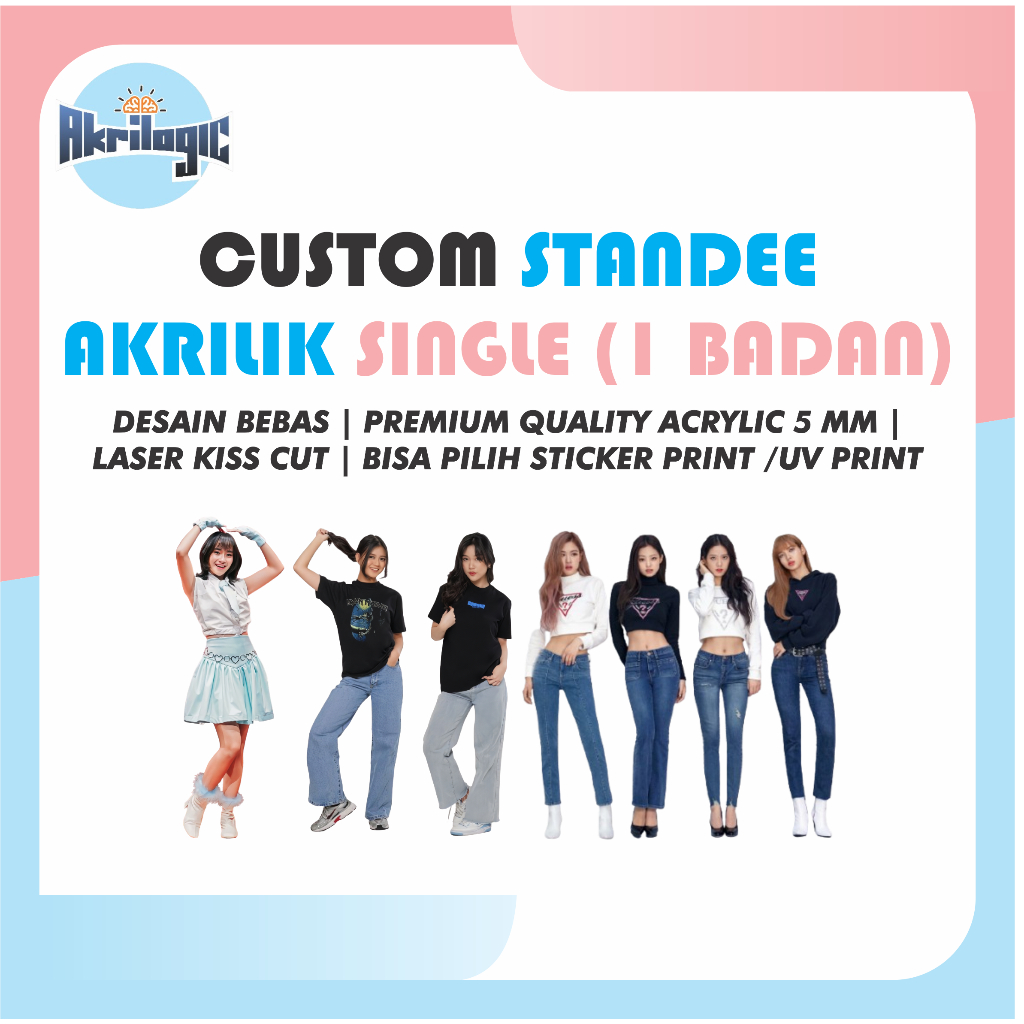 CUSTOM SINGLE ACRYLIC STANDEE (1 BODY) | อะคริลิก 5 มม.