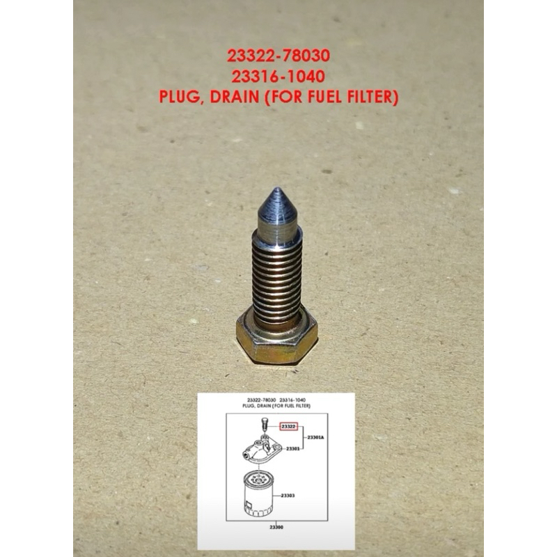 232322-78030 23316-1040 3126-51901-P DIESEL BOLT - DIESEL EXHAUST BOLT - AIR EXHAUST BOLT - AIR NEPEL - DRAIN PLUG (สําหรับกรอง FUEL)