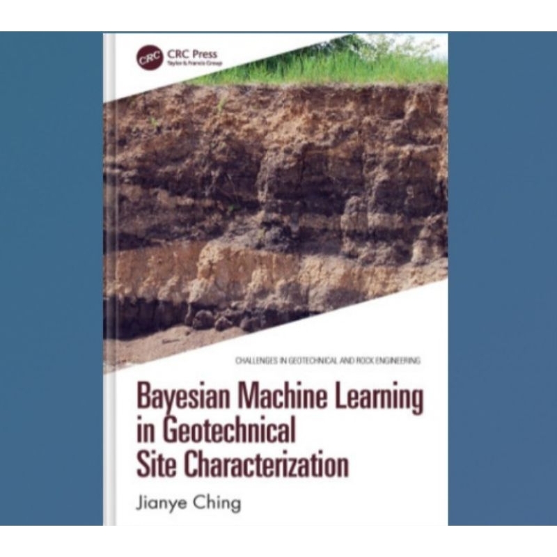 Bayesian Machine Learning in Geotechnical Site Characterization หนังสือ