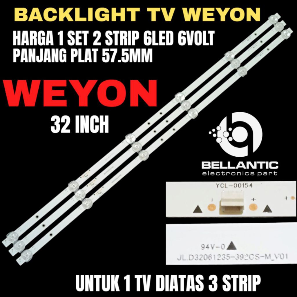 WEYON 32 INCY 32 WEYON LED TV BACKLIGHT