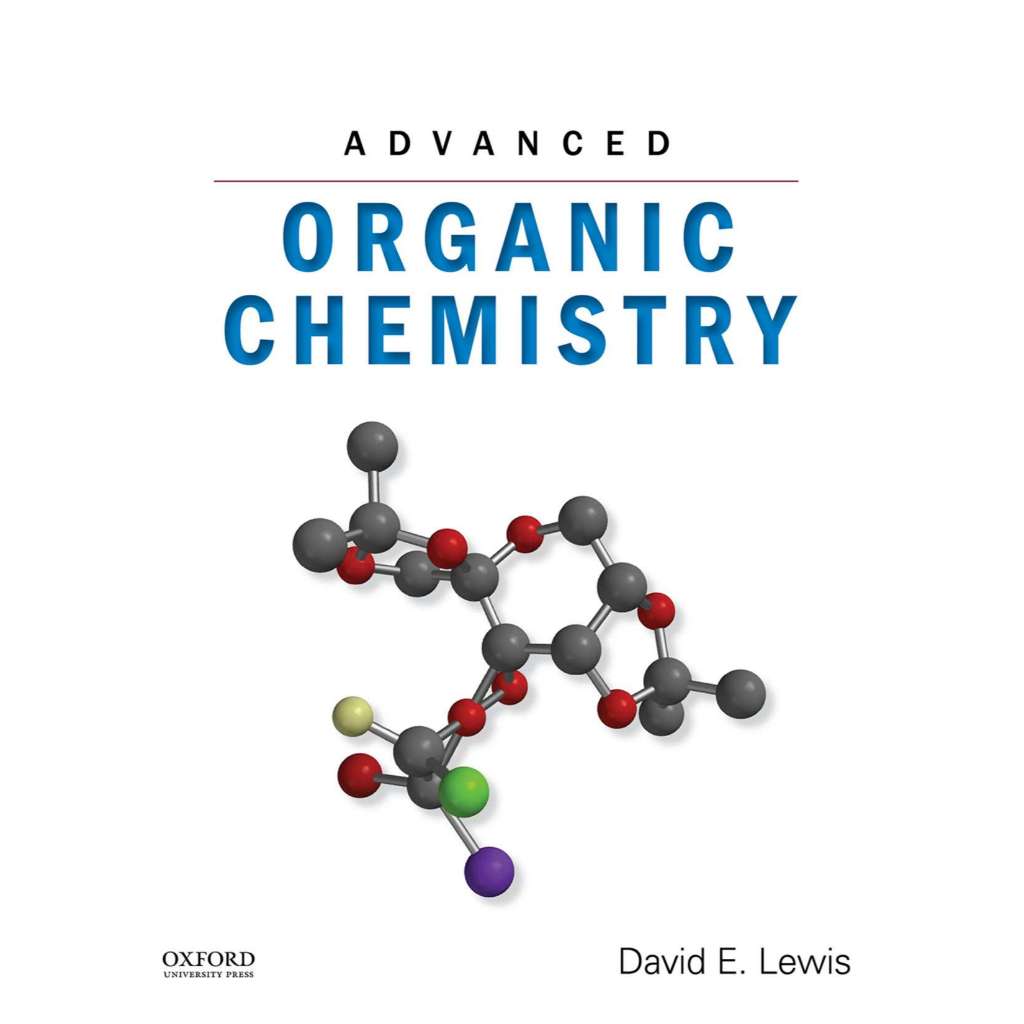 ADVANCED ORGANIC CHEMISTRY DAVID E. เลวิส