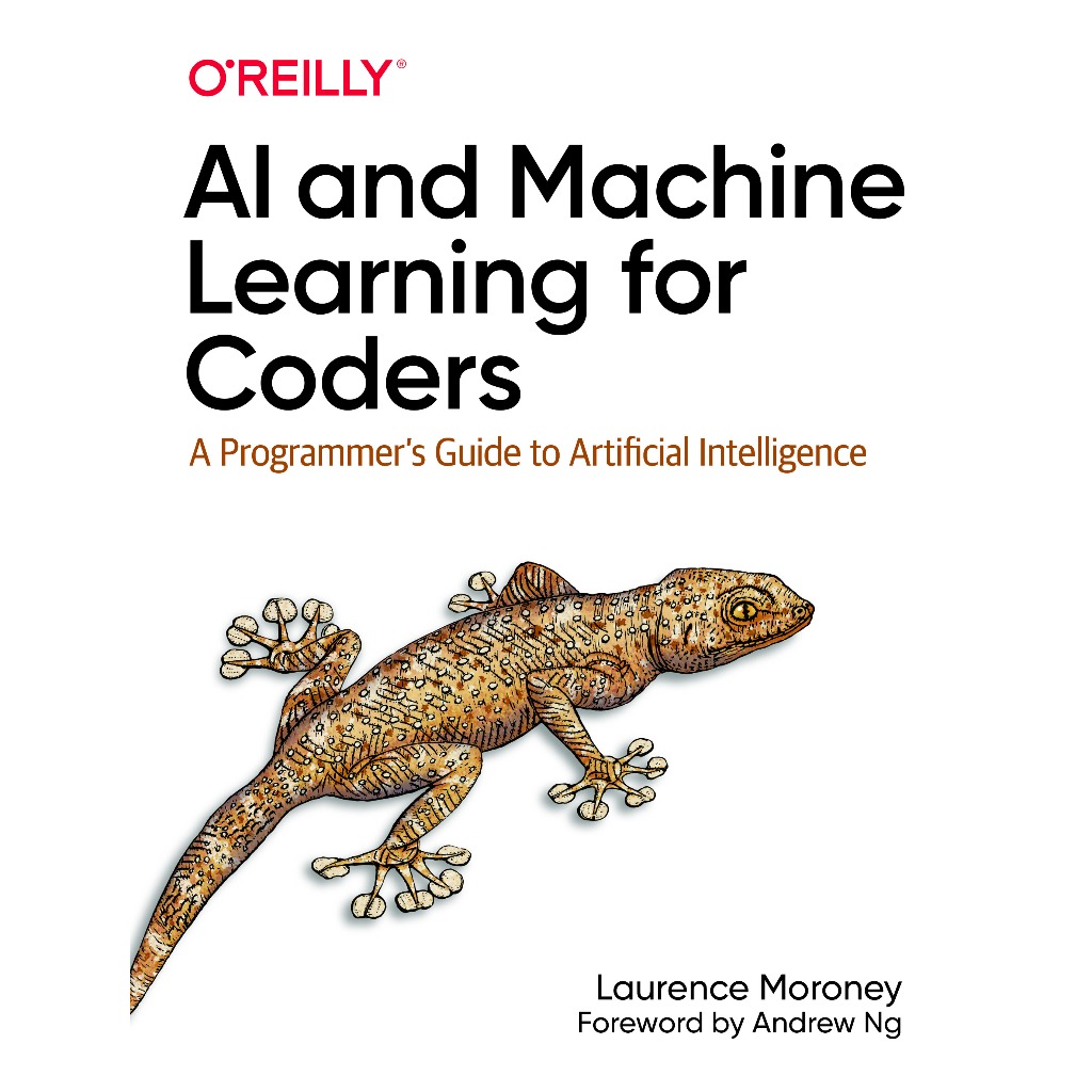 AI AND MACHINE LEARNING สําหรับ CODERS LAURENCE MORONEY