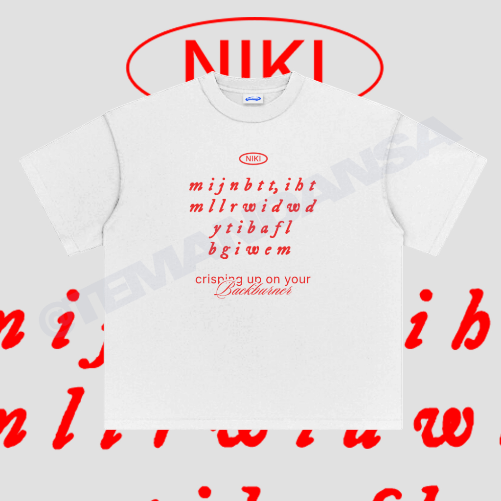 NIKI 3D PUFF - LYRICS BACKBURNER REGULAR/BOXY OVERSIZED เสื้อยืด