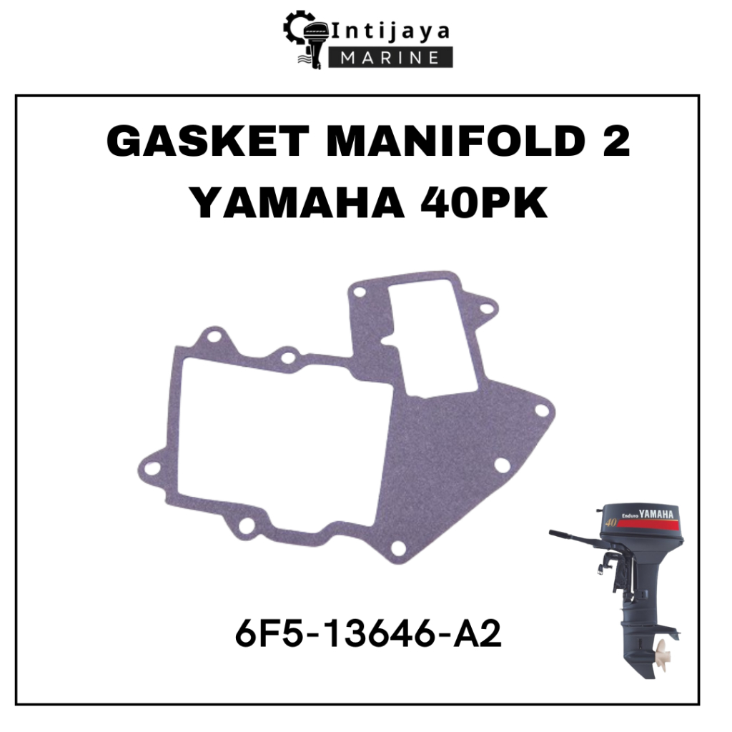 MESIN 6F5-1346-A2 GASKET MANIFOLD 2 YAMAHA 40PK | MEMBRANE GASKET | HARMONICA GASKET SPARE PARTS & O