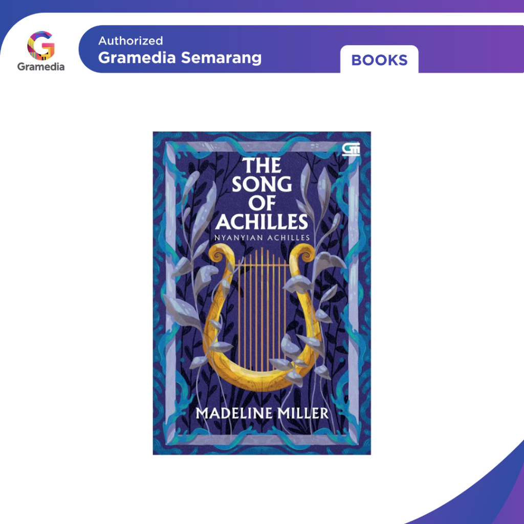 Gramedia - SINGING ACHILLES (THE SONG OF ACHILLES) ( Gramedia Pustaka Utama )