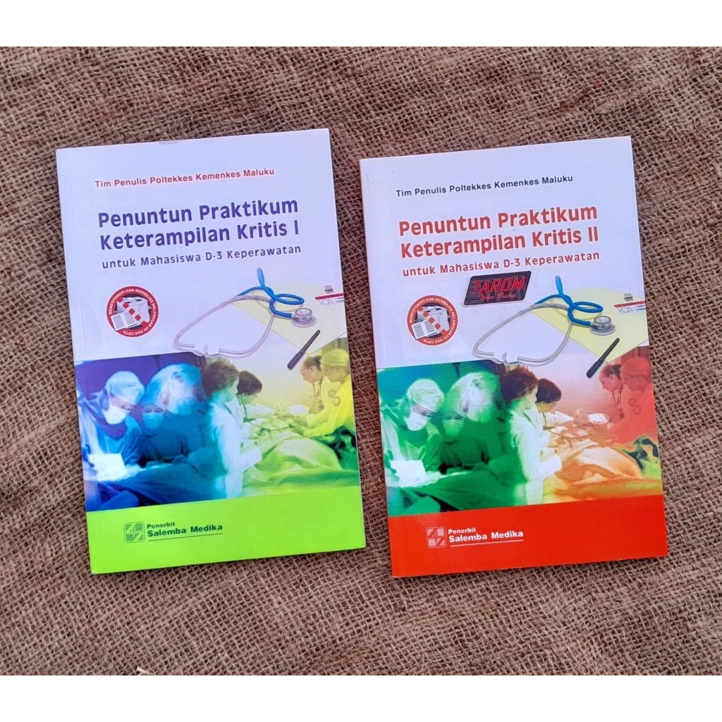 I & II Critical Skills คู่มือปฏิบัติสําหรับ D-3 NOURSING นักเรียน (เล่ม 1 & 2): Maluku Ministry of H