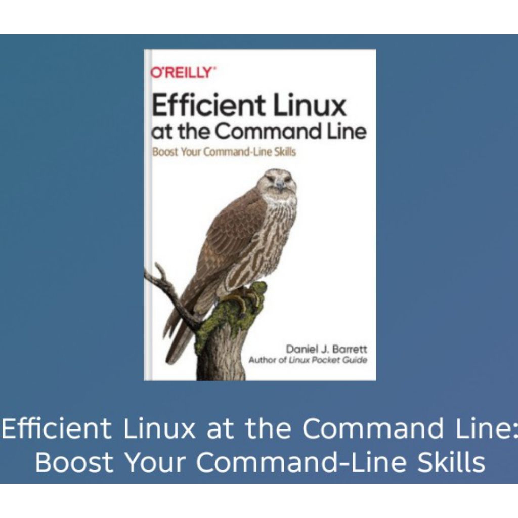 BOOK Linux ที่มีประสิทธิภาพในสายคําสั่ง: เพิ่มทักษะ Command-Line ของคุณ