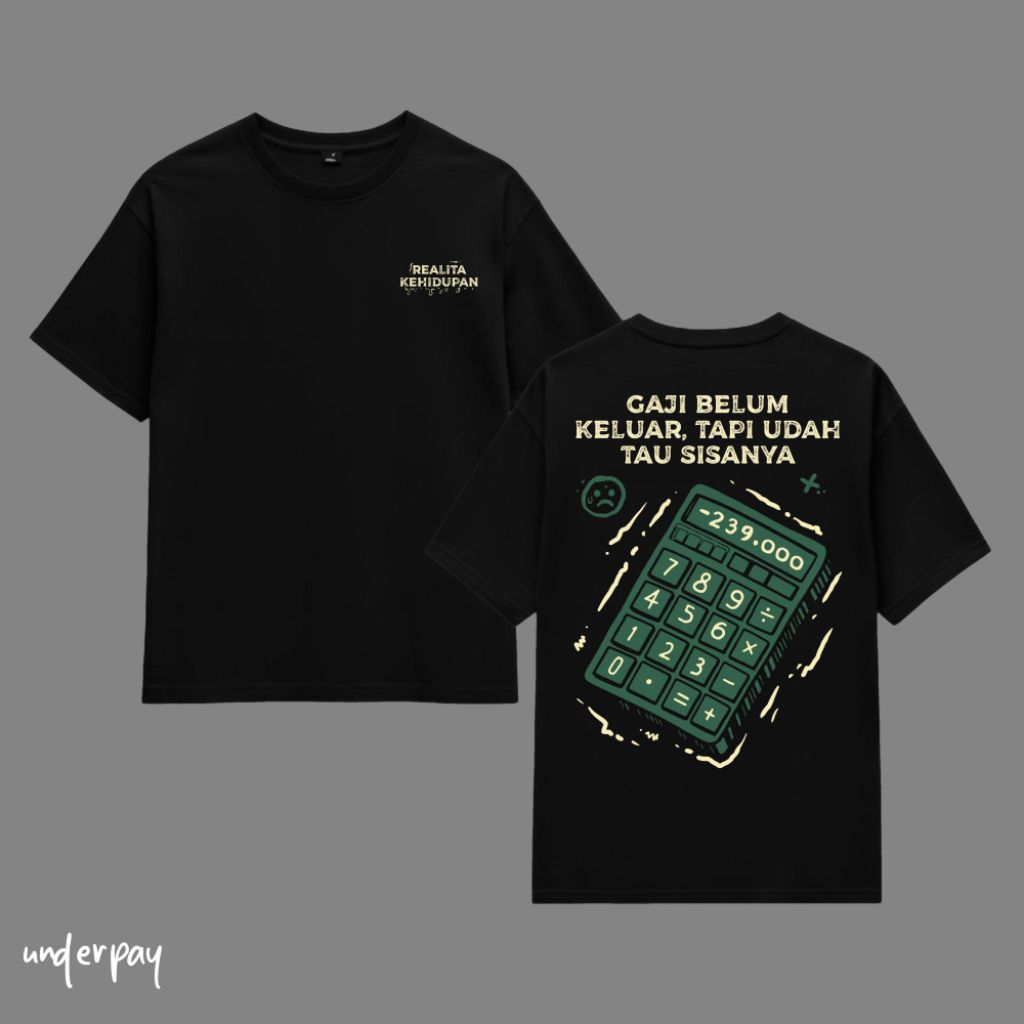 เสื้อยืด UNDERPAY CLUB LIFE QUOTES - เสื้อยืดพรีเมี่ยม\HARD SINDIRAN QUOTES 24S MATERIAL -
