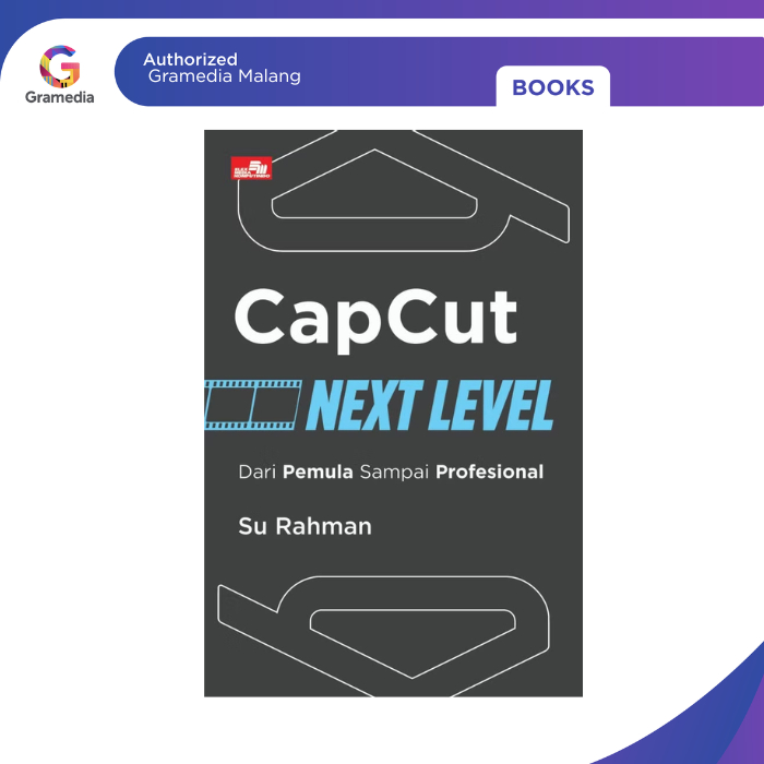 Gramedia Malang - Capcut Next Level: จากผู้เริ่มต้นสู่มืออาชีพ