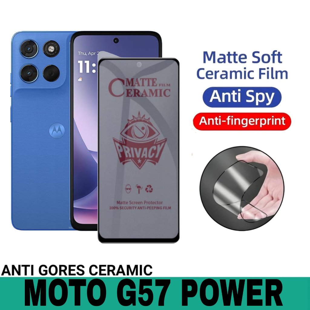 ANTI SCRATCH CERAMIC SPY PRIVACY MOTOROLA MOTO G67 /G67 POWER /G71 5G /G71S /G72 /G73 /G75 POWER /G8