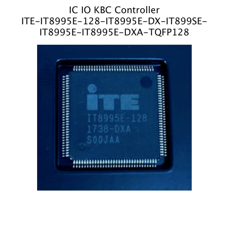 IC IO คีย์บอร์ดคอนโทรลเลอร์ ITE-IT8995E-128-IT8995E-DX-IT899SE-IT8995E-IT8995E-DXA-TQFP128 IC Asus X