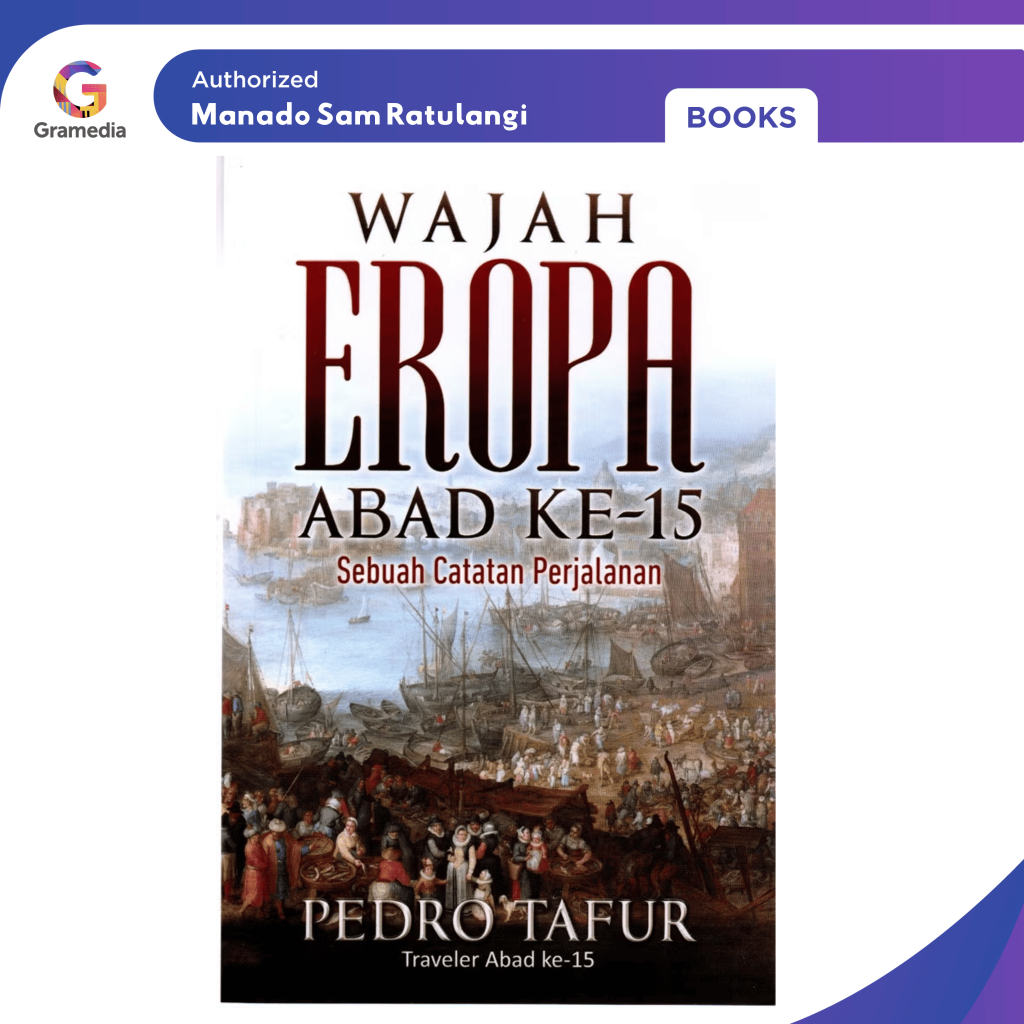 Gramedia Manado-The Face of the 15th Century of Europe: หมายเหตุการเดินทาง