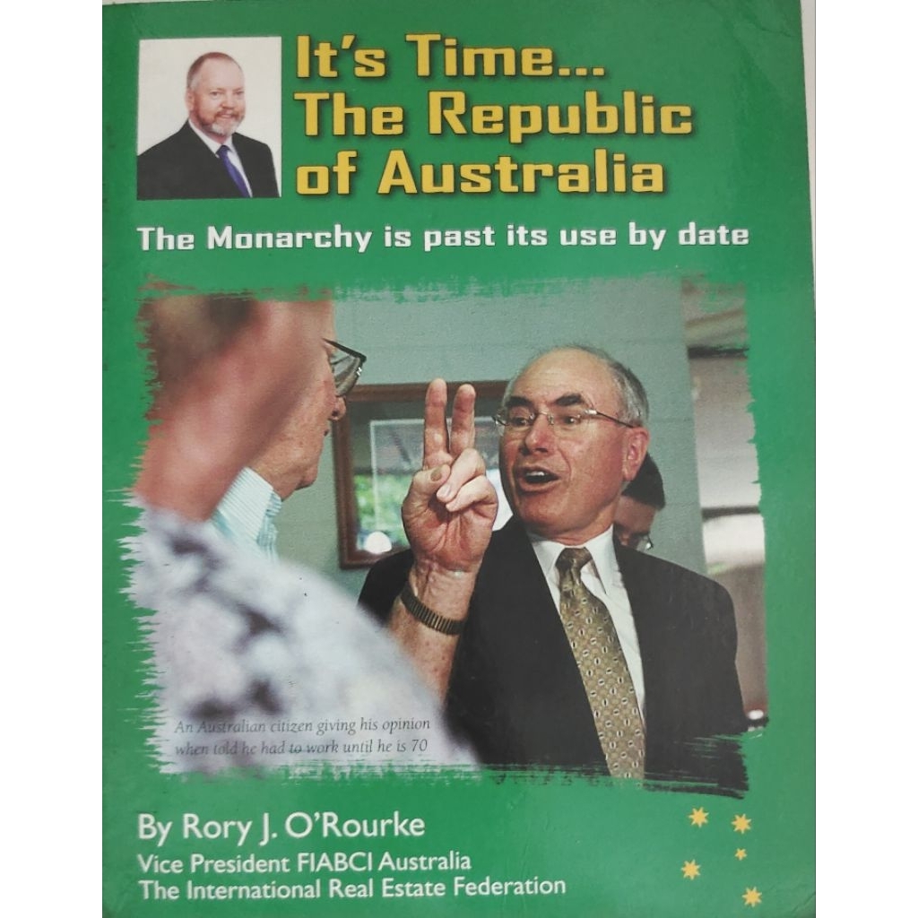 ITS TIME THE REPUBLIC OF AUSTRALIA RORY JOROURKE USED ORIGINAL