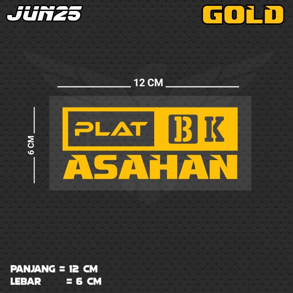 CUTTING STICKER WRITING PLATE BK ASAHAN / JUN25 SUT