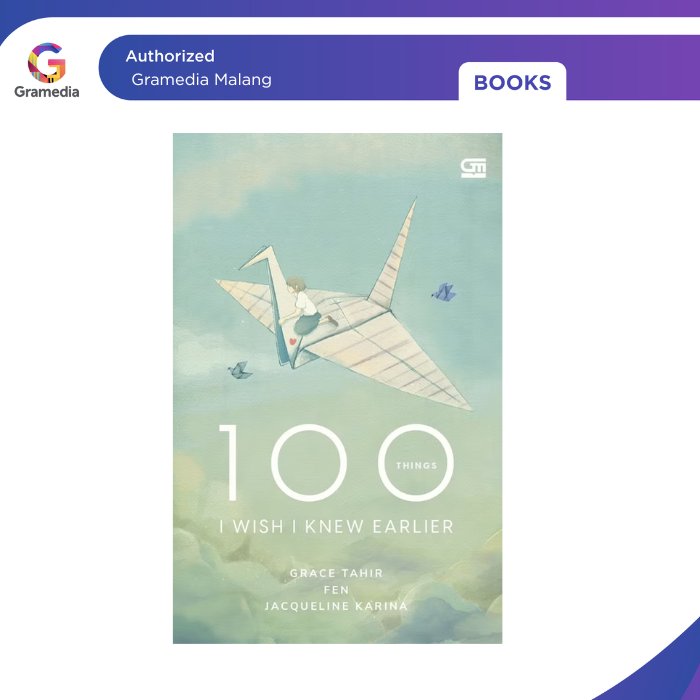 Gramedia Malang - 100 สิ่ง I Wish I Knew Earlier