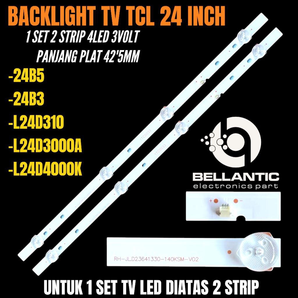 TCL 24 INCH LED TV BACKLIGHT 24B3-24B5- L24D310- L24D3000A- L24D4000K TCL LED TV BACKLIGHT