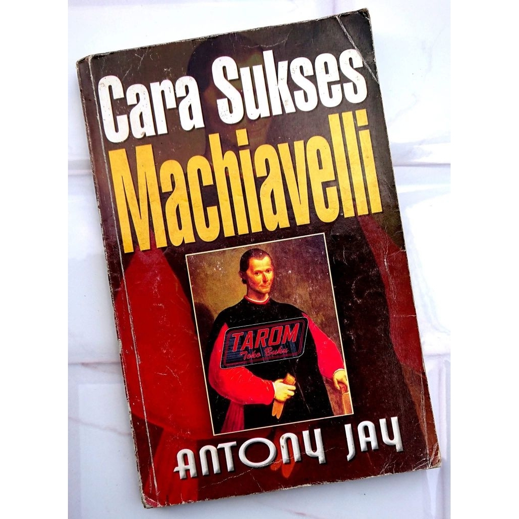 HOW TO SUCCESSFUL Machiavelle: Antony Jay