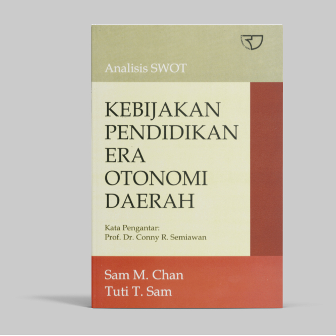 หนังสือการวิเคราะห์ Rajagraphindo SWOT ของภูมิภาค Autonomy Era Education Policy – Sam Chan