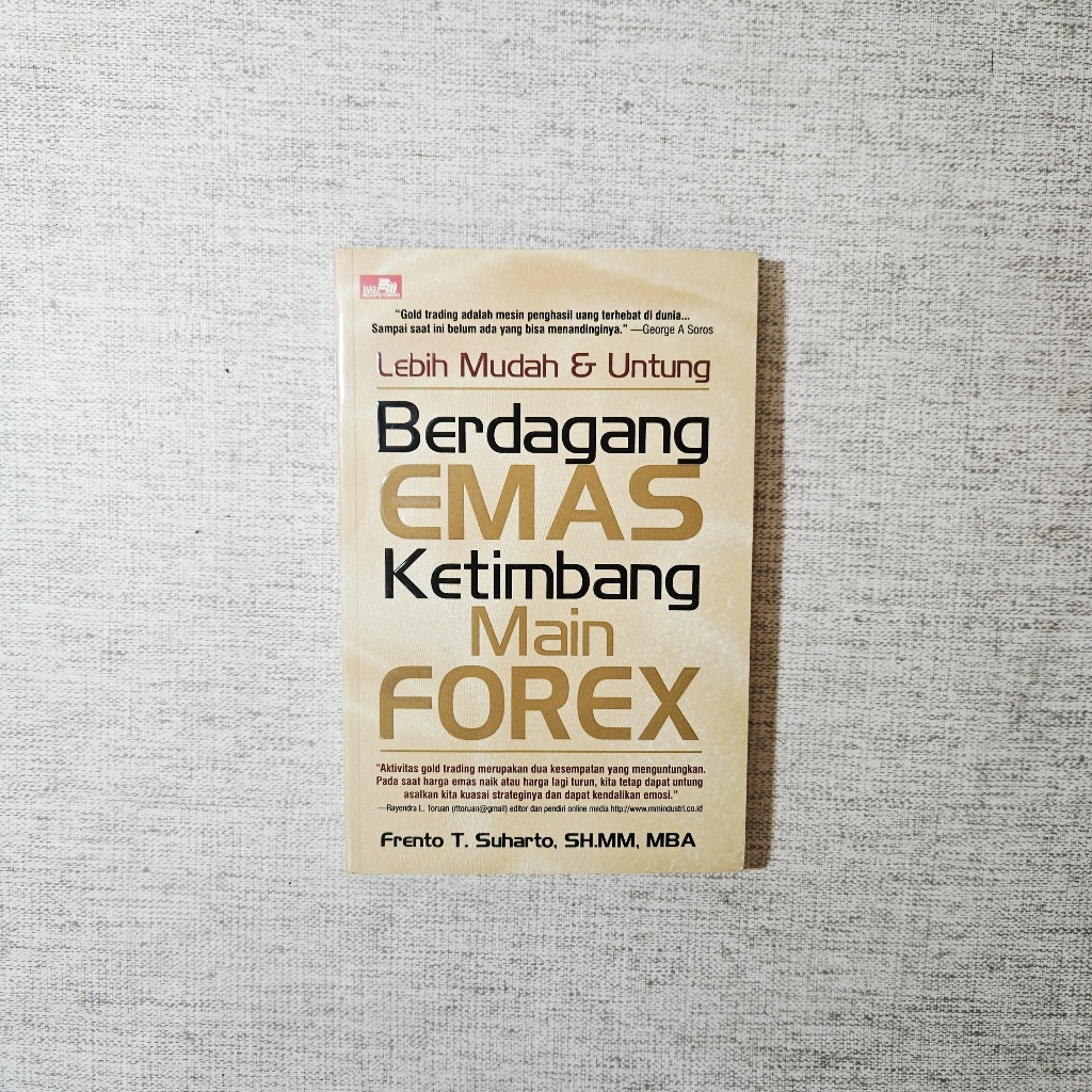 หนังสือ Easier & Profits Trading Gold Weight Playing Forex: Frento T. Suharto, SH.MM, MBA