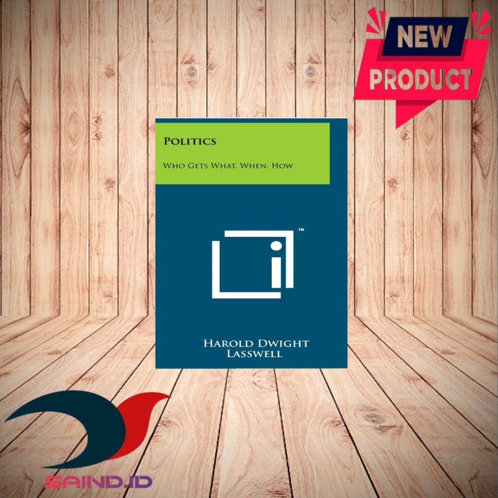 POLITICS ใครได้รับอะไรเมื่อ How By Harold Dwight Laswell