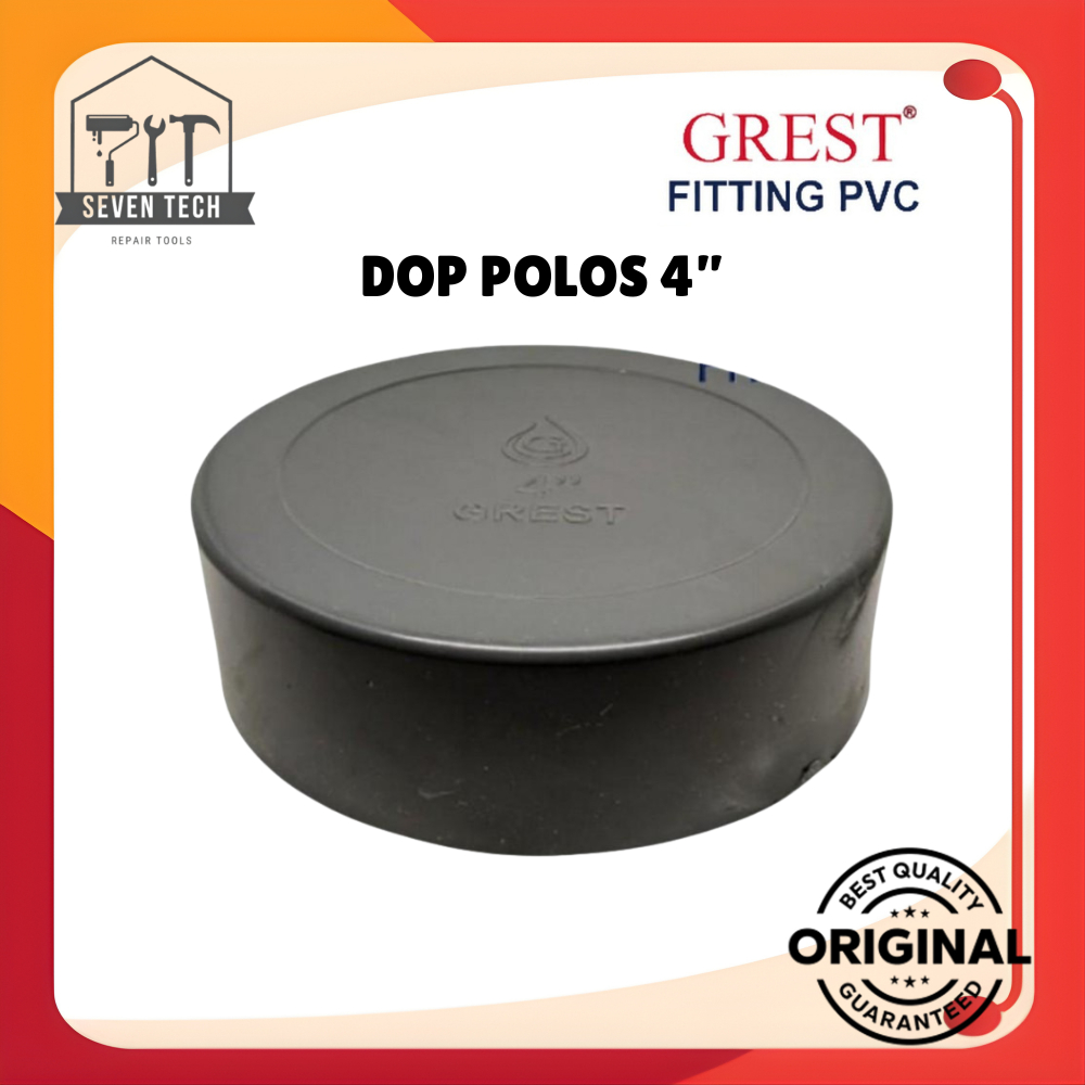 GREST DOP PVC 4" / PVC PIPE CAP 4" AW PLUS GOOD THICK PVC GREST FITTING