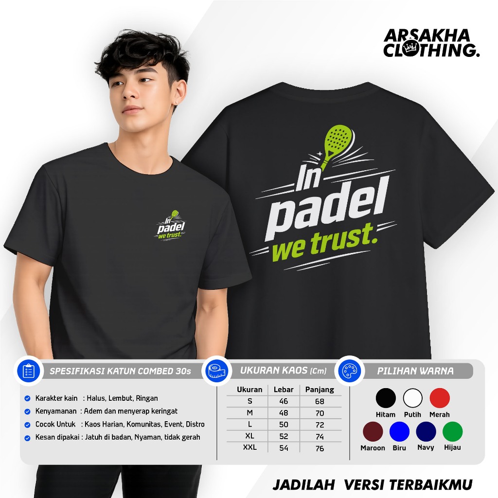 Padel In Padel We Trust Sports Padel A4 Cotton Combed 30s NC DTF Screen Printing Arsakha Clothing