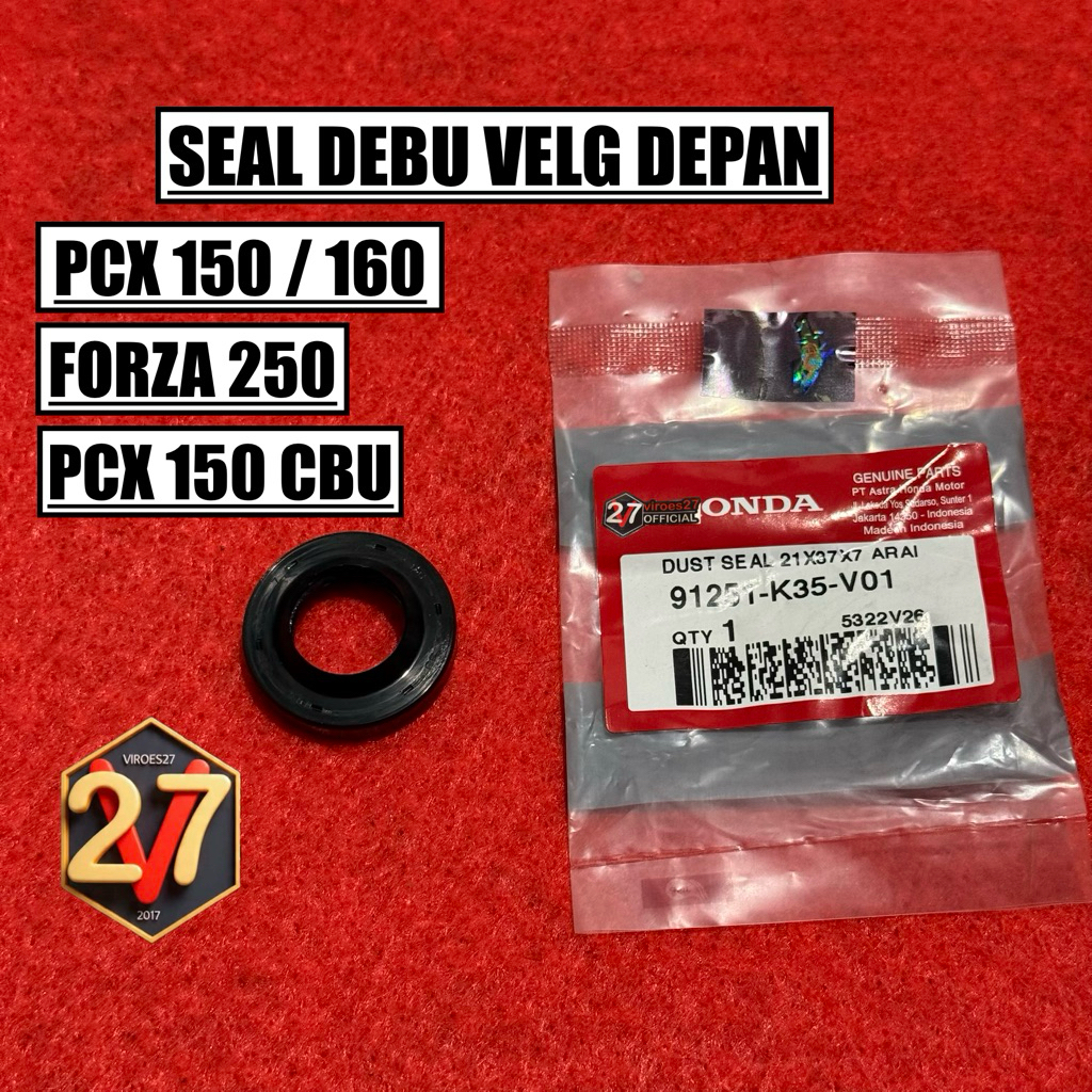 ด้านหน้าล้อ DUST SEAL 21x37x7 PCX 150/160 FORZA 250 91251K35V01