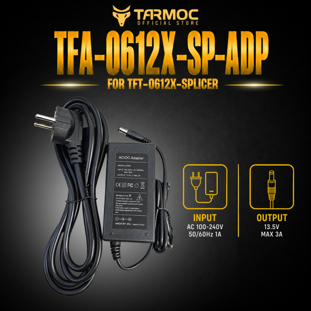 เครื่องชาร์จ Splicer Tarmoc TFT-0612X-SPLICER / TFT-1420X-SPLICER Adaptor 13.5V Splicing FO