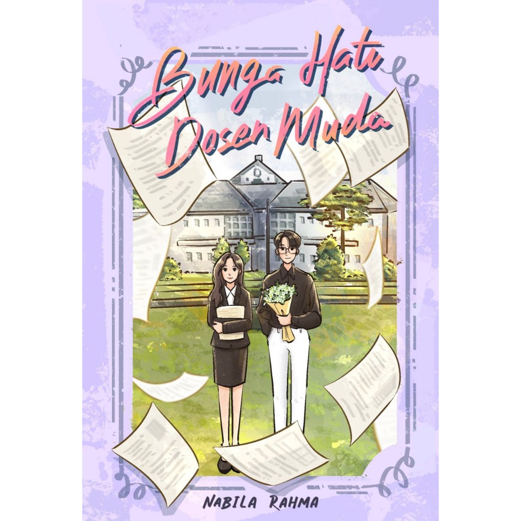 NOVEL FLOWER HEART YOUNG LECTURER - Nabila Rahma - คลาวด์