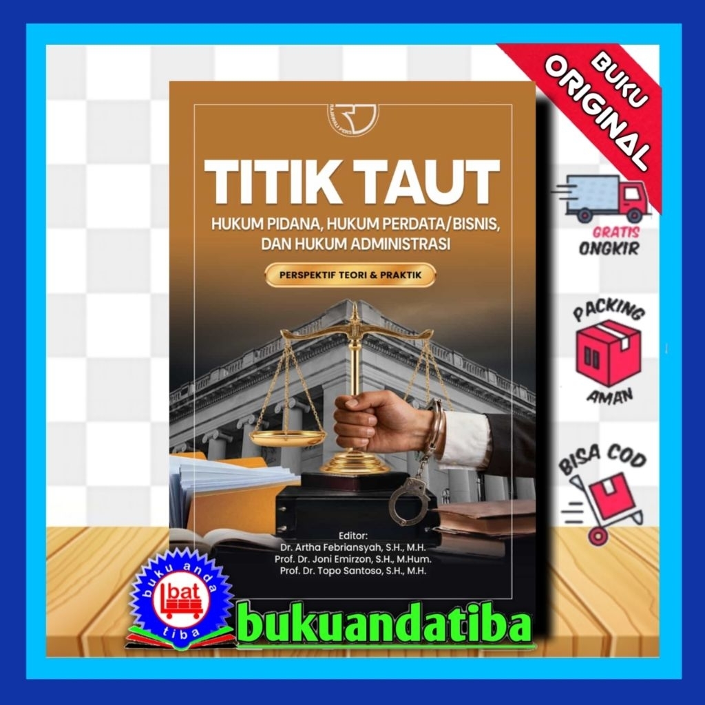 จุดชื่อกฎหมายอาญา กฎหมายแพ่ง/ธุรกิจ กฎหมายการบริหาร – ดร. Artha Febriansyah, SH, MH; ดร. Dian Puji N