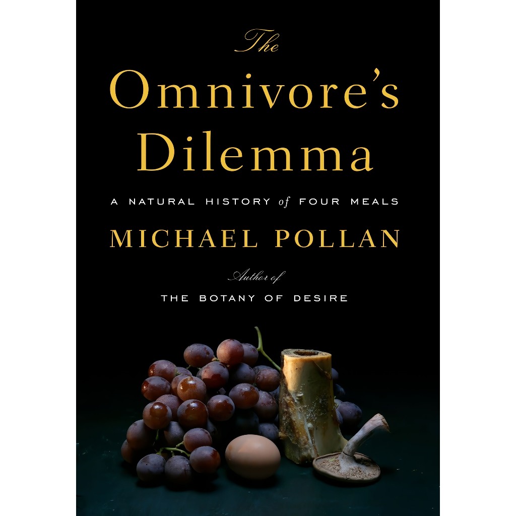 Dilmma ของ Omnivore: ประวัติศาสตร์ธรรมชาติของ Four Meals โดย Michael Pollan