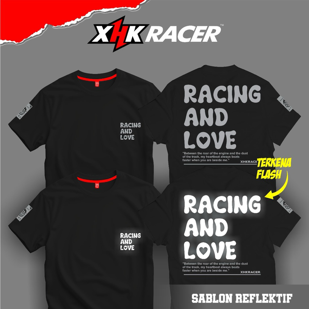 RACING AND LOVE Original XHK RACER เสื้อยืดสะท้อนแสง Unisex คุณภาพสูงระดับพรีเมียม