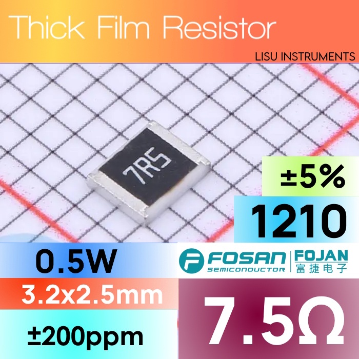 7.5R 1210 ±1% 0.5W ตัวต้านทานฟิล์มหนา SMD 7.5Ω 7R5 FOJAN FRC1210J7R5TS