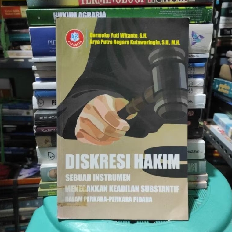 Diskresi judge เครื่องมือย่อยแนวตั้ง Justice in things - pidana things โดย Darmoko yutI witanto SH O