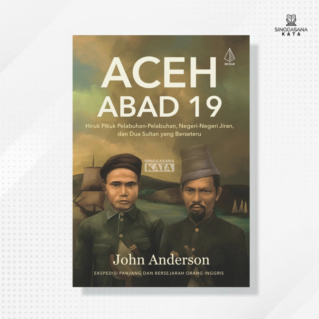 Aceh Book of the 19th Century - John Anderson - IRCiSoD