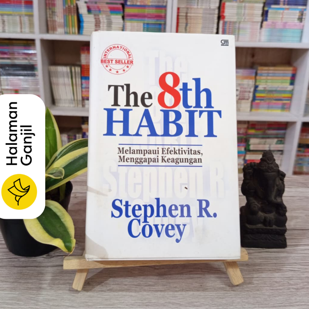 The 8th Habit: Explosive Effective, Achieve Intercourse (ปกแข็ง) - Stephen R. โควี่ - Gramedia